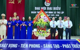 Đại hội Đoàn Thanh niên cộng sản Hồ Chí Minh xã Thọ Lập nhiệm kỳ 2025 - 2030
