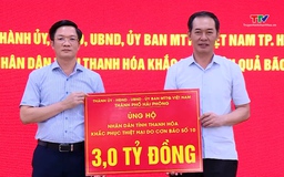 Thành phố Hải Phòng ủng hộ tỉnh Thanh Hóa khắc phục hậu quả lũ lụt