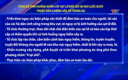 Công bố tình huống khẩn cấp sạt lở đất, đá tại núi Luốc Đươi thuộc bản Chiềng Xầy, xã Trung Hạ
