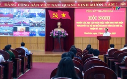 Hội nghị nghiên cứu, học tập, quán triệt, triển khai 
Nghị quyết Đại hội đại biểu Đảng bộ tỉnh lần thứ XX, nhiệm kỳ 2025 - 2030