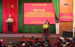 Xã Bá Thước quán triệt, triển khai các Chỉ thị, Nghị quyết 