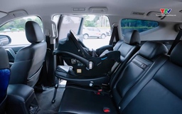 Hướng dẫn cụ thể về thiết bị an toàn cho trẻ em trên xe ô tô 