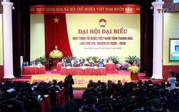 Những tâm tư, kỳ vọng gửi tới Đại hội MTTQ tỉnh Thanh Hóa lần thứ XVI, nhiệm kỳ 2025 - 2030