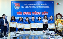 Hội nghị tổng kết công tác Đoàn và phong trào thanh thiếu nhi Báo và Phát thanh - Truyền hình Thanh Hóa