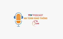 Podcast: An toàn giao thông 24h ngày 7/12/2025