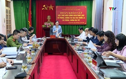 Ủy ban Văn hóa và Xã hội của Quốc hội khảo sát việc thực hiện phòng, chống tác hại của thuốc lá và phòng chống ma tuý tại Thanh Hoá