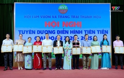 Hội Làm vườn và Trang trại Thanh Hóa tổ chức hội nghị tuyên dương điển hình tiên tiến