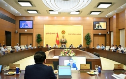 Thường vụ Quốc hội sẽ cho ý kiến về đề án sắp xếp đơn vị hành chính cấp tỉnh