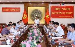 Hội nghị Ban Thường vụ Tỉnh ủy ngày 02/6