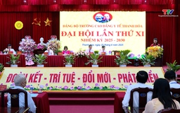 Trường Cao đẳng Y tế Thanh Hoá tổ chức Đại hội nhiệm kỳ 2025 – 2030