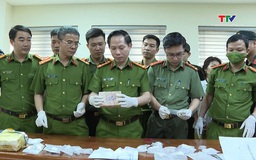Thanh Hoá: Triệt xóa đường dây mua bán trái phép ma túy liên tỉnh, thu giữ gần 5,6kg ma túy