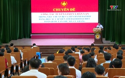 Nâng cao năng lực đội ngũ làm công tác Tuyên giáo và Dân vận ở cơ sở