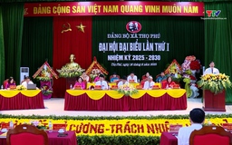 Đại hội Đại biểu Đảng bộ xã Thọ Phú lần thứ nhất nhiệm kỳ 2025 - 2030