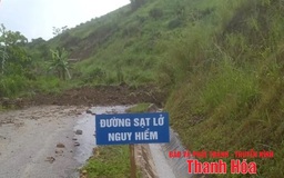 Công bố tình huống khẩn cấp thiên tai đối với vị trí sạt lở trên tuyến đường từ Quan Sơn đi Tam Lư