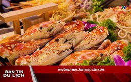Bản tin Du lịch ngày 9/8/2025