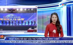 Bản tin Chính phủ tuần qua ngày 01/9/2025