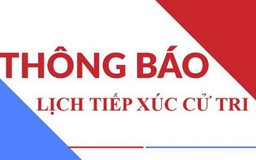 Thông báo lịch  tiếp xúc  cử tri