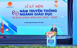 Phát biểu của Tổng Bí thư Tô Lâm tại Lễ kỷ niệm 80 năm truyền thống Ngành Giáo dục và Khai giảng năm học mới 2025 - 2026