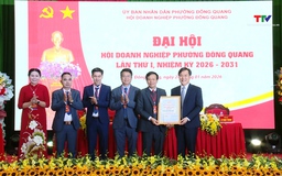 Đại hội Hội Doanh nghiệp phường Đông Quang nhiệm kỳ 2026 - 2031
