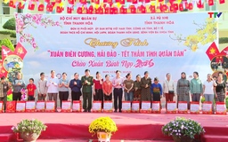 “Xuân biên cương, hải đảo - Tết thắm tình quân dân”
