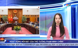 Bản tin Chính phủ tuần qua ngày 16/03/2026