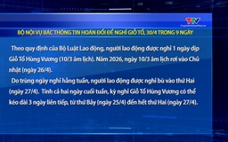 Bộ Nội vụ bác thông tin hoán đổi để nghỉ Giỗ Tổ, 30/4 trong 9 ngày