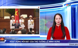 Bản tin Chính phủ tuần qua ngày 13/4/2026