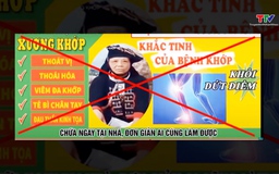 Đề xuất xử phạt hành vi phát tán thông tin về phương pháp chữa bệnh chưa được kiểm chứng khoa học