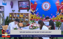 Bản tin Văn hóa ngày 20/5/2026