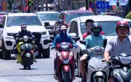 Nắng nóng gia tăng nguy cơ mất an toàn giao thông