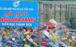 Hội  Liên hiệp Phụ nữ xã Cẩm Thủy ra mắt mô hình “Ngôi nhà xanh – Biến rác thành tiền”