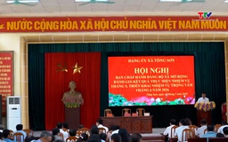 Xã Tống Sơn sắp xếp thôn gắn với nâng cao chất lượng cán bộ cơ sở 