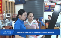 Bản tin Số và Công nghệ ngày 21/06/2026