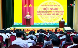 Đảng uỷ Quân sự tỉnh Thanh Hóa ra nghị quyết lãnh đạo thực hiện nhiệm vụ 6 tháng cuối năm 2026