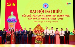 Đại hội đại biểu Hội Chữ thập đỏ tỉnh Thanh Hóa lần thứ XI nhiệm kỳ 2026 - 2031