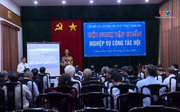 Liên hiệp các hội Khoa học và Kỹ thuật Thanh Hoá tập huấn nghiệp vụ công tác hội
