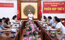 Phiên họp thứ 5 Ban chỉ đạo phòng, chống tham nhũng, tiêu cực tỉnh Thanh Hóa