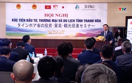 Hội nghị xúc tiến đầu tư Thương mại và Du lịch tỉnh Thanh Hóa tại Nhật Bản