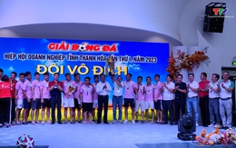 Bế mạc Giải bóng đá Hiệp hội Doanh nghiệp tỉnh Thanh Hóa lần thứ nhất, năm 2023