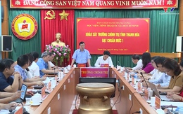 Trường Chính trị tỉnh Thanh Hoá có 6/6 tiêu chí với 55/55 chỉ tiêu đạt trường chuẩn mức độ 1