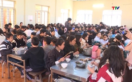 Thanh Hoá lập đoàn kiểm tra việc tổ chức bữa ăn cho học sinh các trường nội trú, bán trú