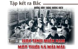 Tập 3: Học sinh miền Nam - một thời và mãi mãi