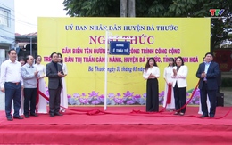 Bá Thước công bố Nghị quyết của Hội đồng Nhân dân tỉnh về việc đặt tên đường, phố trên địa bàn thị trấn Cành Nàng