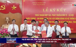 Thị xã Nghi Sơn, tỉnh Thanh Hóa và Thị xã Hoàng Mai, tỉnh Nghệ An ký kết thỏa thuận hợp tác