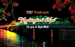 Truyện ngắn "Người yêu ở Huế" | Lê Ngọc Minh | TTV Podcast