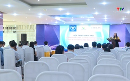 Hội thảo “Chuyển đổi xanh - Cơ hội và thách thức cho các doanh nghiệp tỉnh Thanh Hoá”