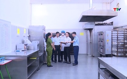 Tăng cường công tác bảo đảm an toàn thực phẩm, ngăn ngừa, xử lý ngộ độc thực phẩm ở Thanh Hoá