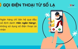 6 dấu hiệu nhận biết cuộc gọi lừa đảo mạo danh nhân viên ngân hàng 