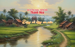[Podcast] Đừng về làng em nữa | Câu chuyện truyền thanh
