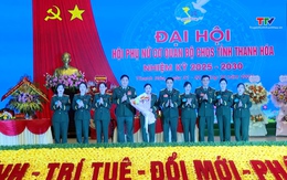 Đại hội Hội Phụ nữ cơ quan Bộ Chỉ huy Quân sự tỉnh Thanh Hoá nhiệm kỳ 2025 - 2030